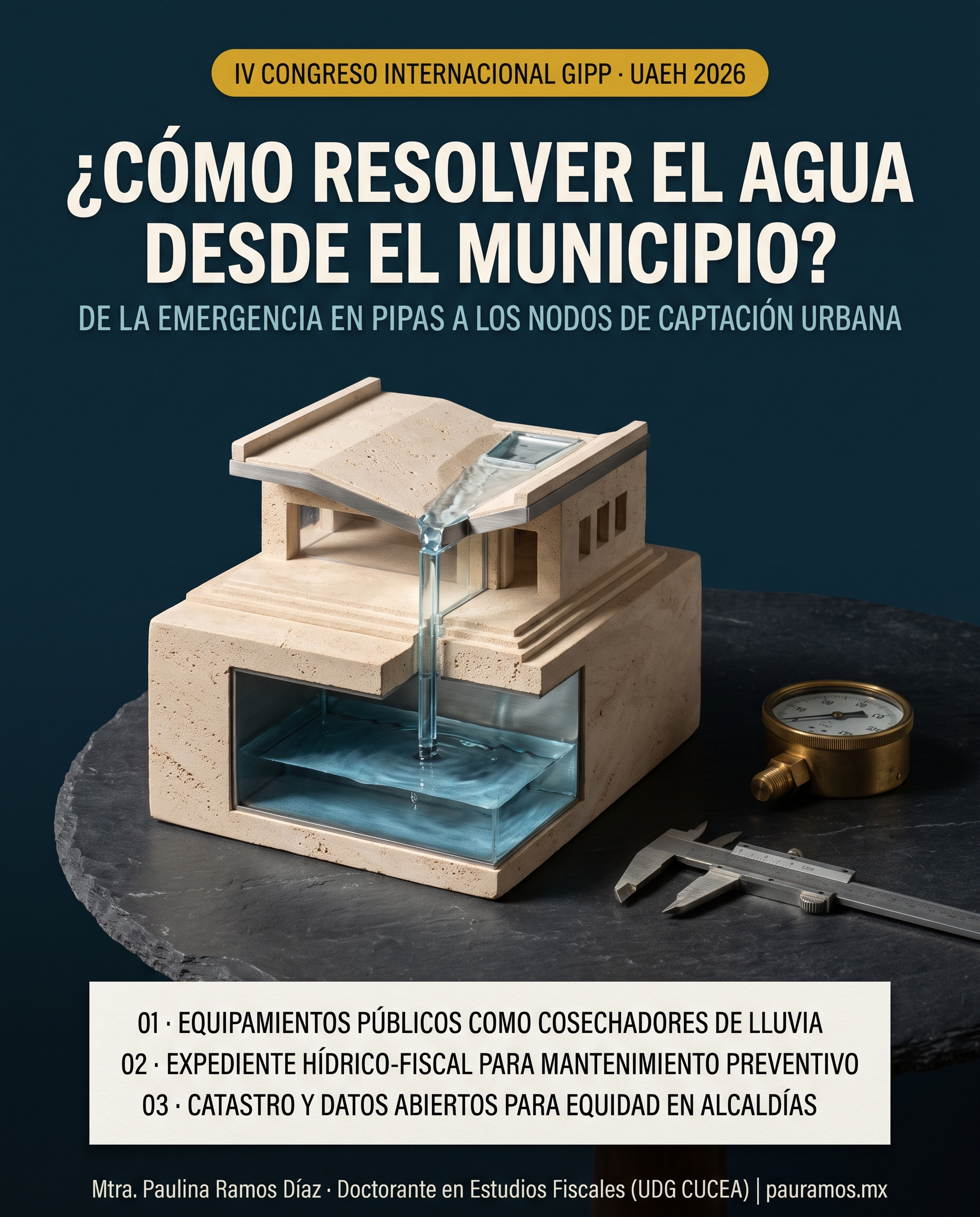 ¿CÓMO RESOLVER EL AGUA DESDE EL MUNICIPIO? DE LA EMERGENCIA EN PIPAS A LOS NODOS DE CAPTACIÓN